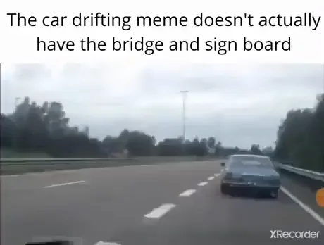 The car drifting meme - 9GAG