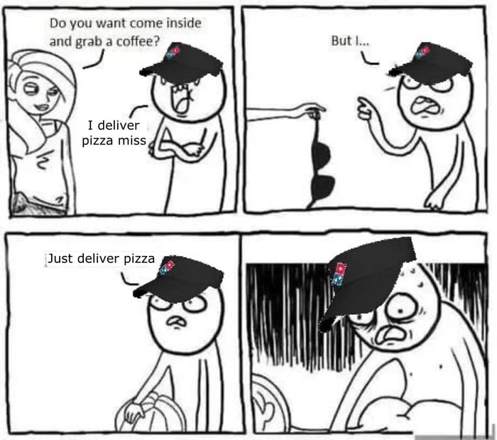 Pizza jokes are all about the delivery 9GAG