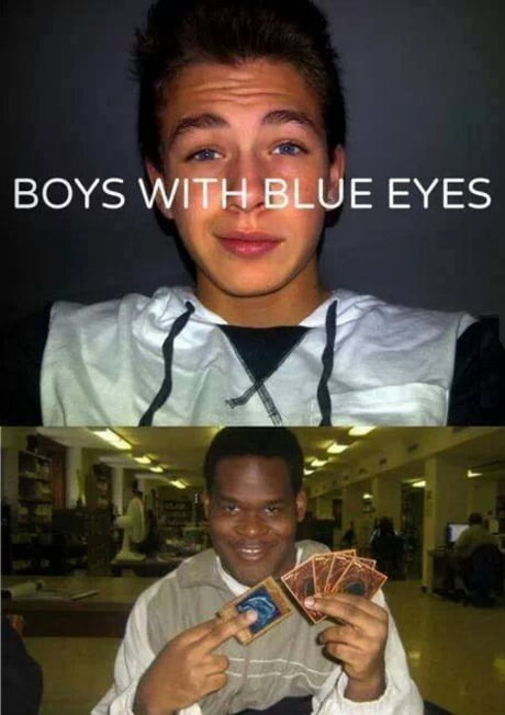 Just a black man with blue eyes - 9GAG