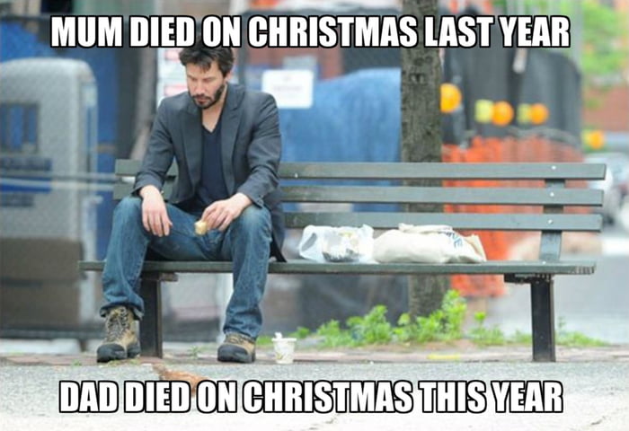 I know it’s as arbitrary as any other time of year but it still hurts like Hell and it feels so unfair to lose both parents like that.