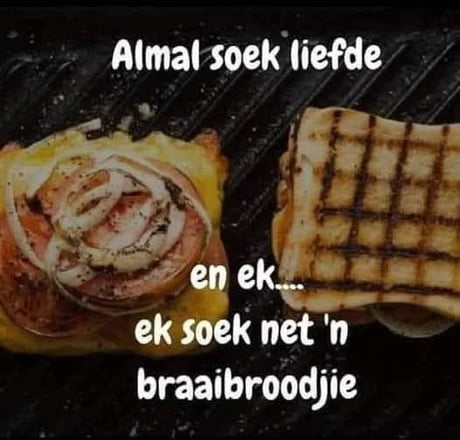 Best Funny braaibroodjies Memes - 9GAG