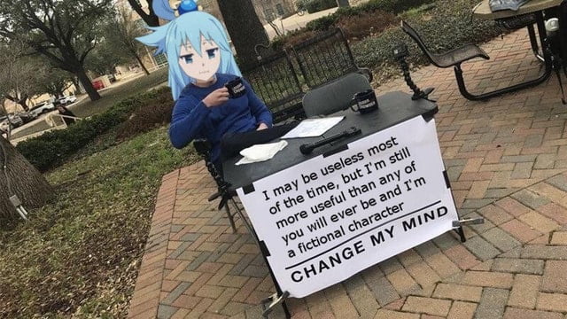 The useless goddess has spoken.