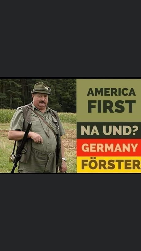 America First Germany Forster 9gag