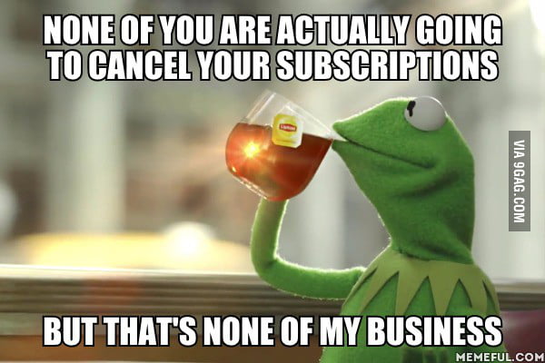 To Everybody B*tching About Netflix Possibly Adding Ads - 9GAG