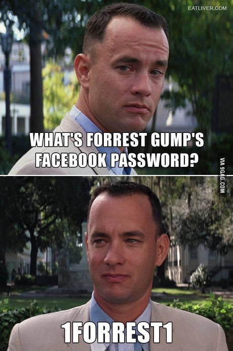 What's forest Gumps Facebook password? - 9GAG
