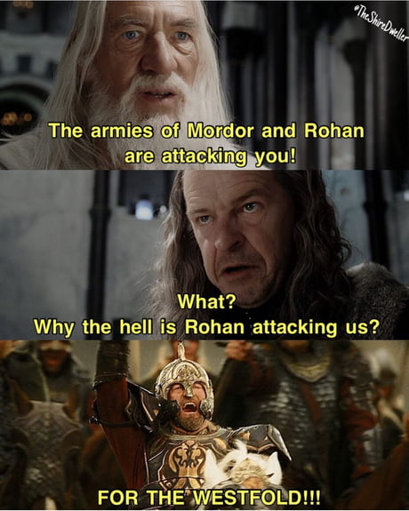 Where was Gondor? - 9GAG