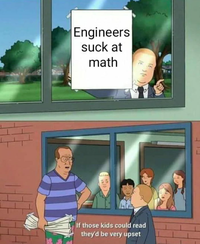 Angry first year engineering students incoming...