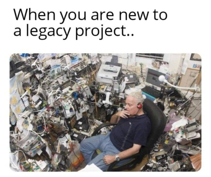 Historically Code Meme Legacy code is not just old code, it’s history still running in ...